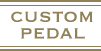 custom pedal